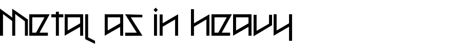 Metal as in heavy