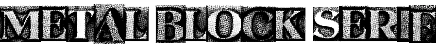Metal Block Serif