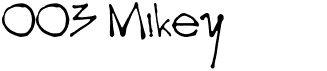 preview image of the 003 Mikey font