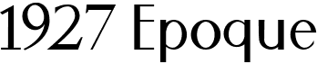 preview image of the 1927 Epoque font