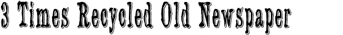 preview image of the 3 Times Recycled Old Newspaper font