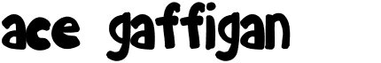 preview image of the Ace Gaffigan font