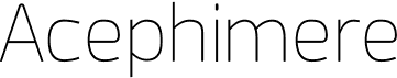 preview image of the Acephimere font