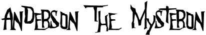 preview image of the Anderson The Mysteron font