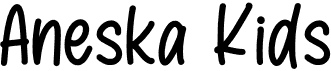 preview image of the Aneska Kids font
