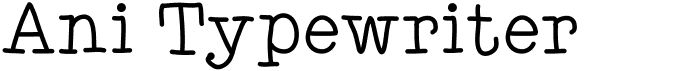 preview image of the Ani Typewriter font