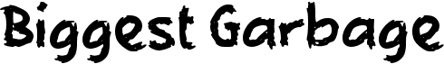 preview image of the b Biggest Garbage font