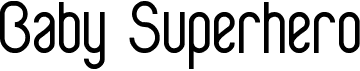 preview image of the Baby Superhero font