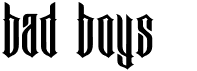 preview image of the Bad Boys font