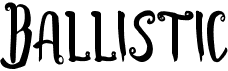 preview image of the Ballistic font