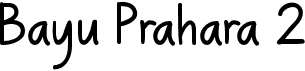 preview image of the Bayu Prahara 2 font
