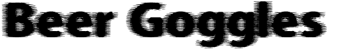 preview image of the Beer Goggles font