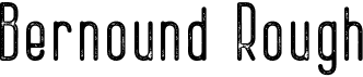 preview image of the Bernound Rough font