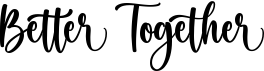 preview image of the Better Together font