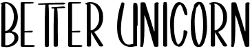 preview image of the Better Unicorn font