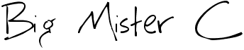 preview image of the Big Mister C font