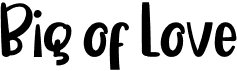 preview image of the Big of Love font