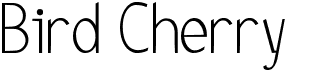 preview image of the Bird Cherry font
