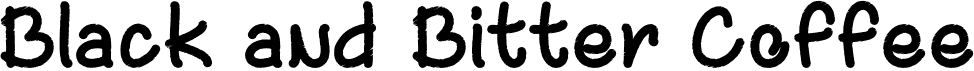 preview image of the Black and Bitter Coffee font