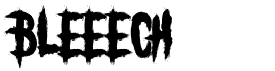 preview image of the Bleeech font