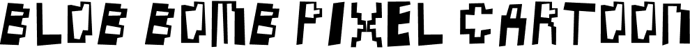 preview image of the Blob Bomb Pixel Cartoon font