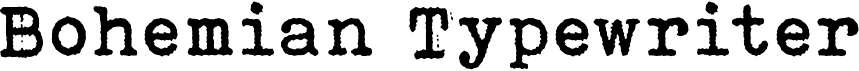 preview image of the Bohemian Typewriter font