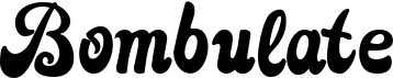preview image of the Bombulate font