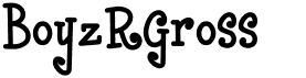 preview image of the BoyzRGross font