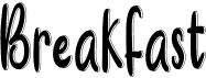 preview image of the Breakfast font
