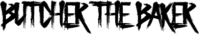 preview image of the Butcher the Baker font