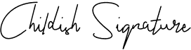 preview image of the Childish Signature font