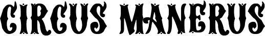 preview image of the Circus Manerus font