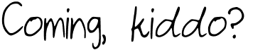 preview image of the Coming kiddo font
