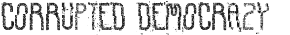 preview image of the Corrupted Democrazy font