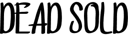 preview image of the Dead Sold font