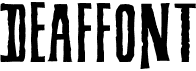 preview image of the Deaffont font