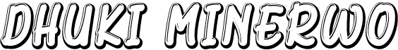 preview image of the Dhuki Minerwo font