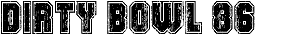 preview image of the Dirty Bowl 86 font