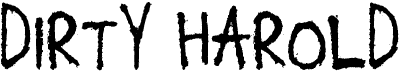 preview image of the Dirty Harold font