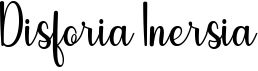 preview image of the Disforia Inersia font