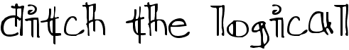 preview image of the Ditch The Logical font