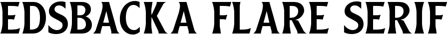 preview image of the Edsbacka Flare Serif font