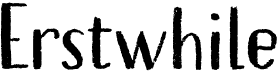 preview image of the Erstwhile font