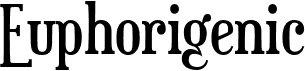 preview image of the Euphorigenic font