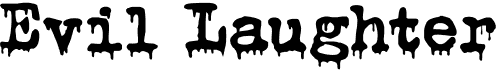 preview image of the Evil Laughter font
