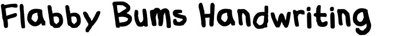 preview image of the Flabby Bums Handwriting font