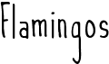 preview image of the Flamingos font