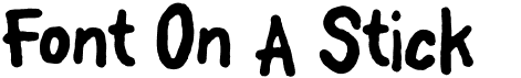 preview image of the Font On A Stick font