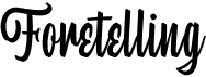 preview image of the Foretelling font