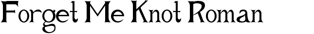 preview image of the Forget Me Knot Roman font